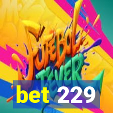 bet 229